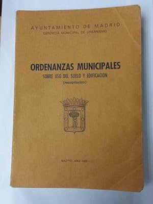 Ordenanzas Municipales. Sobre uso del suelo y edificacion. 1982