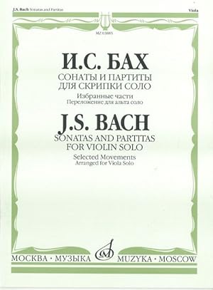 Sonatas and Partitas for Violin Solo. Selected Movements. Arranged for Viola Solo E. Strakhov