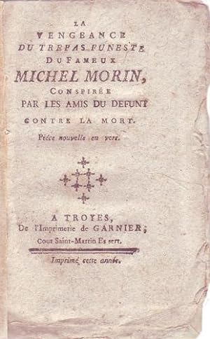 La vengeance du trepas funeste du fameux Michel Morin