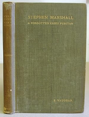 Stephen Marshall - A Forgotten Essex Puritan