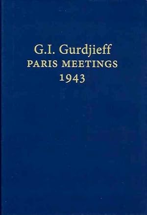 G.I. GURDJIEFF PARIS MEETINGS 1943