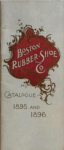 boston Rubber Shoe Col.: Catalogue 1895 and 1896