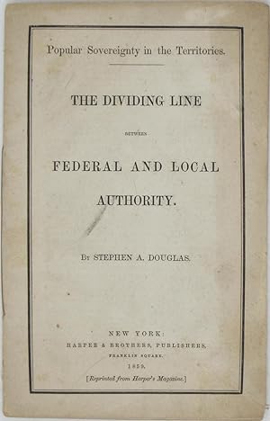 Popular Sovereignty in the Territories: The Dividing Line Between Federal and Local Authority