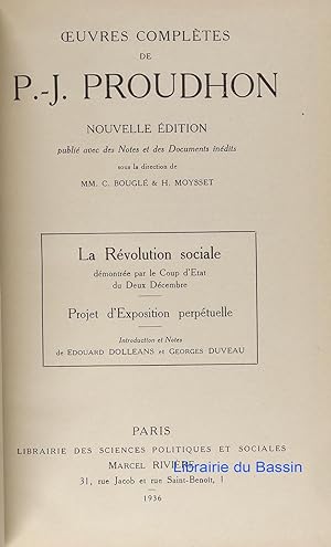 Oeuvres complètes de P.-J. Proudhon La révolution sociale démontrée par le Coup d'Etat du Deux Dé...