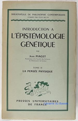 Introduction à l'épistémologie génétique, Tome II La pensé physique
