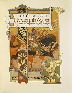 Histoire des Quatre Fils Aymon, tres Nobles et tres Vaillans Chevaliers. Illustrée de composition...