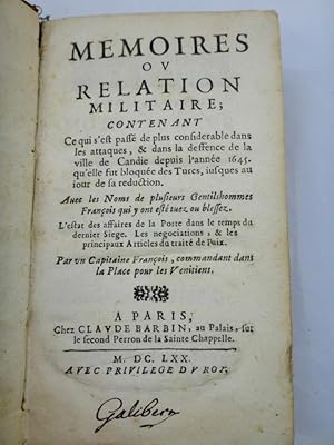 Mémoires, ou relation militaire contenant ce qui c'est passé de plus considérable dans les attaqu...