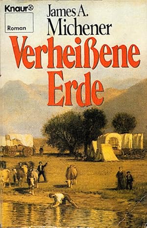 Verheissene Erde : Roman / James A. Michener. [Aus d. Amerikan. von Willy Thaler] Roman