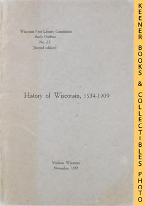 History Of Wisconsin 1634-1909