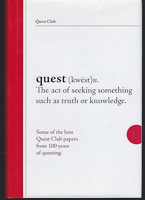 Quest Club: The First 100 Years: Selected Papers Presented By Members of the Quest Club