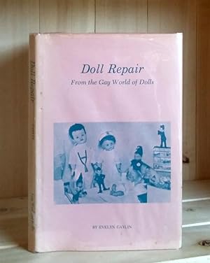 Doll Repair: From the Gay World of Dolls