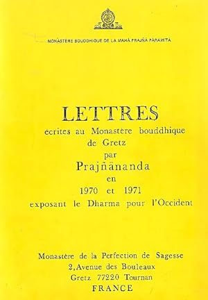 Lettres écrites au Monastère bouddhique de Gretz en 1970 et 1971, exposant le Dharma pour l'Occident