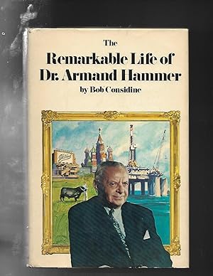 THE REMARKABLE LIFE OF DR. ARMAND HAMMER (A Cass Canfield Book)