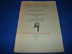 Faune de l'Union Française XVI Oiseaux de l'Afrique tropicale (Premiere Partie)