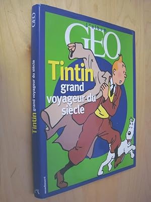 Tintin grand voyageur du siècle L'Album GEO