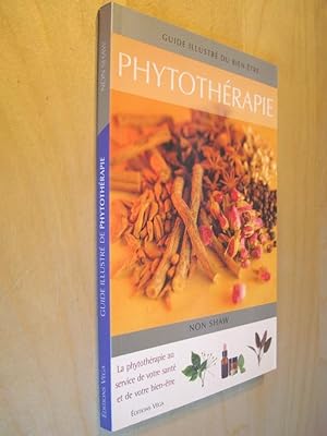 Guide illustré du bien-être Phytothérapie au service de votre santé