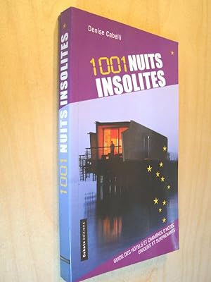 1001 Nuits insolites - Guide des hôtels et chambres d'hôtes uniques et surprenants