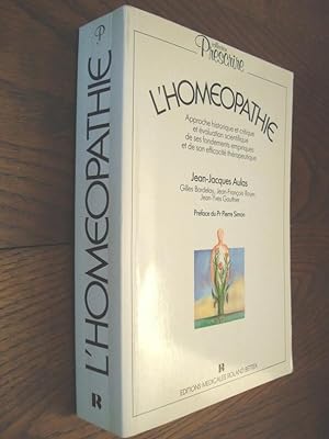 L'Homéopathie Approche historique et critique et évaluation scientifique de ses fondements empiri...