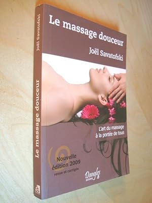 Le Massage douceur L'Art du massage à la portée de tous