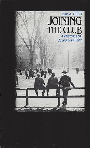 Joining The Club: A History of Jews and Yale (Signed)