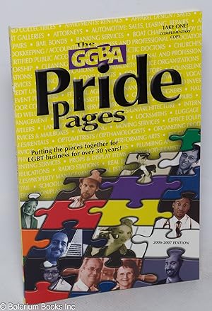 The GGBA Pride Pages 2006-2007 edition helping you connect to LGBT businesses in San Francisco an...