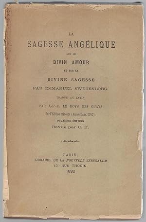 La Sagesse angélique sur le divin amour et sur la divine sagesse par Emmanuel Swédenborg. Traduit...