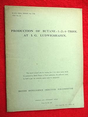 BIOS Final Report No. 1708. Production of Butane - 1:2:4 - Triol at I.G. Ludwigshafen. British In...