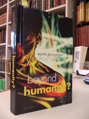 Beyond Humanity? The Ethics of Biomedical Enhancement (Uehiro Series in Practical Ethics)