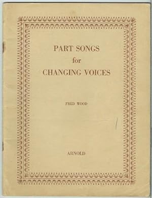 Part-Songs For Changing Voices