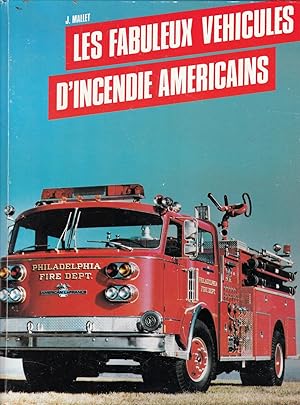 Les fabuleux véhicules d'incendie américains