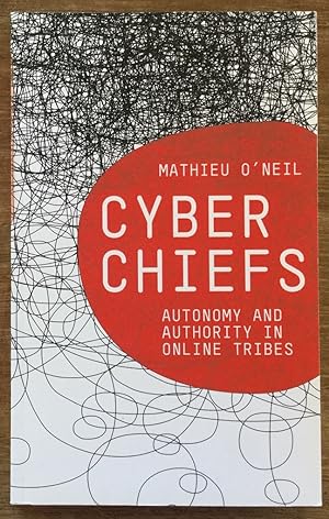 Cyberchiefs: Autonomy and Authority in Online Tribes