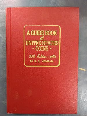 A Guide Book of United States Coins, 34th edition, 1981: catalog and valuation list 1616 to date