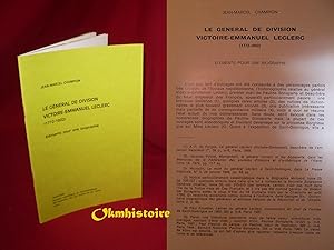 Le Général de Division Victoire-Emmanuel Leclerc ( 1772-1802 ). Eléments pour une biographie