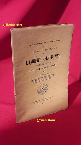 Lambert A-La-Barbe Comte de Louvain et les origines de sa dynastie