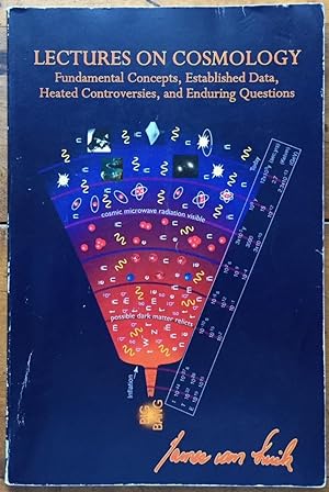 Lectures on Cosmology: Fundamental Concepts, Established Data, Heated Controversies, and Enduring...