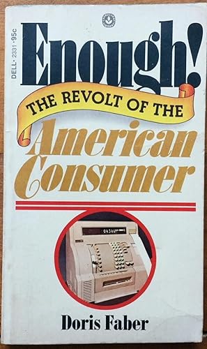 Enough! The Revolt of the American Consumer