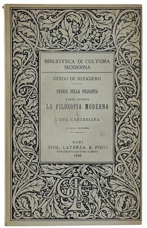 LA FILOSOFIA MODERNA. Vol.I. L'ETA' CARTESIANA (Storia della Filosofia - parte quarta).:
