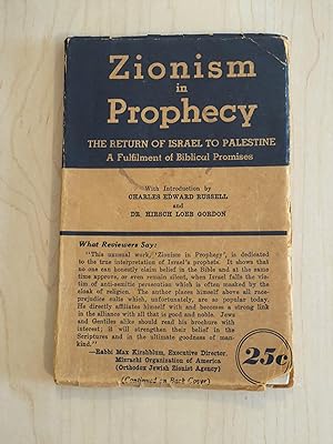 Zionism in Prophecy: The Return of Israel to Palestine, A Fulfilment of Biblical Promises