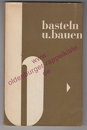 Basteln und Bauen I - (um 1950/60)