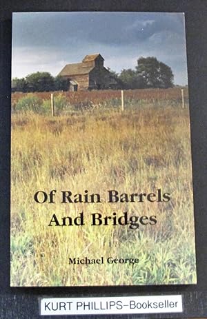 Of Rain Barrels And Bridges (Signed Copy)