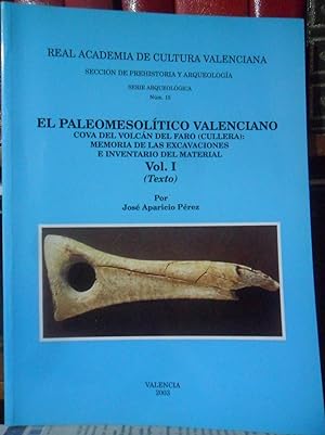 EL PALEOMESOLÍTICO VALENCIANO Cova del Volcán del Faro (Cullera): Memoria de las excavaciones e i...