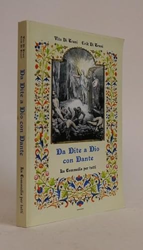 Da Dite a Dio Con Dante. La Commedia Per Tutti