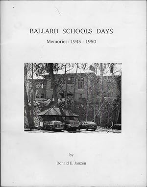 Ballard School Days Memories: 1945-1950