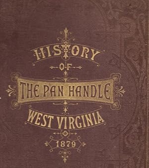 History of The Pan-Handle; Being Historical Collections of the Counties of Ohio, Brooke, Marshall...