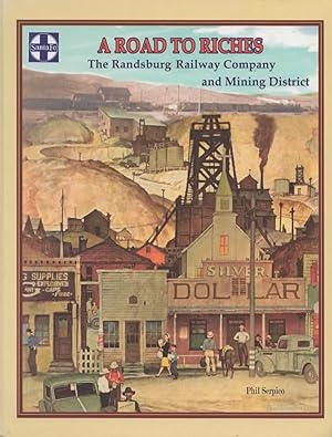 A Road to Riches: The Randsburg Railway Company and Mining District