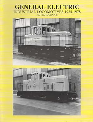 General Electric: Industrial Locomotives 1924-1978