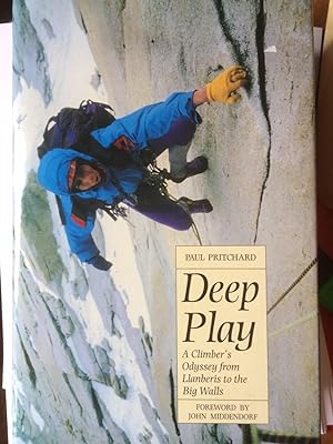 Deep Play - A Climber's Odyseey from LLanberis to the Big Walls
