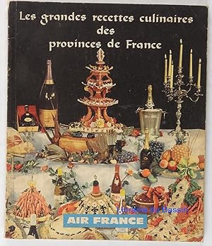 Inspirées par les traditions culinaires des provinces françaises Trente-cinq grandes recettes des...