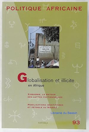Politique africaine n°93 Globalisation et illicite en Afrique