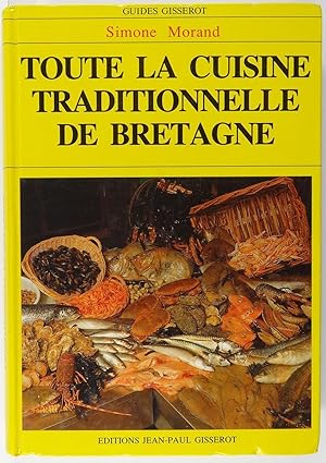 Toute la cuisine traditionnelle de Bretagne